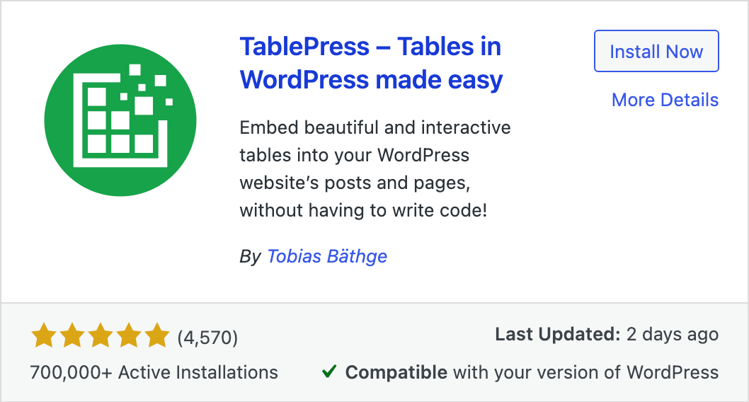 Install TablePress on your website by going to the "Plugins" screen, click "Add New", search for "TablePress", and click "Install Now".